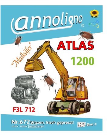 ATLAS Allrad Bagger AB 1200 & Deutz Diesel Motor F3L 712 Bedienungsanleitung & Wartungsanweisung & Bild Ersatzteilliste - annoligno 672